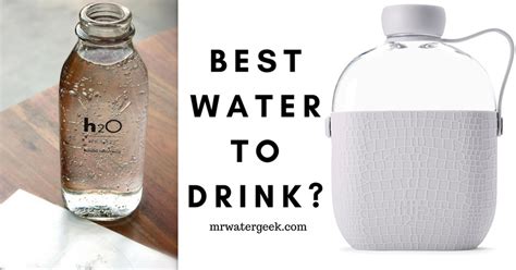 Which is The Best Water to Drink? Here is What The Science Says.