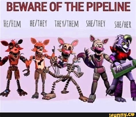 BEWARE OF THE PIPELINE - iFunny