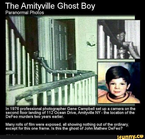 The Amityville Ghost Boy Paranormal Photos In 1976 professional photographer Gene Campbell set ...