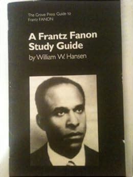 A Frantz Fanon study guide: William Hansen: 9780802134431: Amazon.com ...