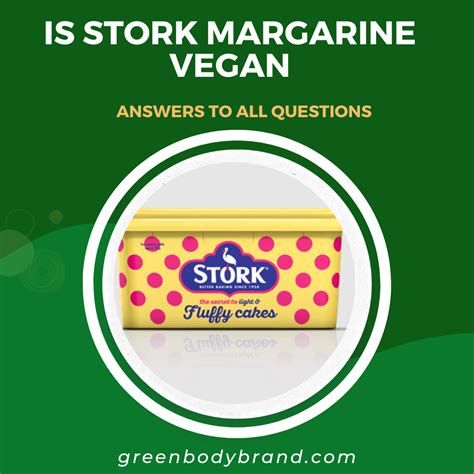 Is Stork Margarine Vegan? Variations and Ingredients