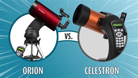 Orion vs Celestron Telescopes: Which is Better? - Optics Mag