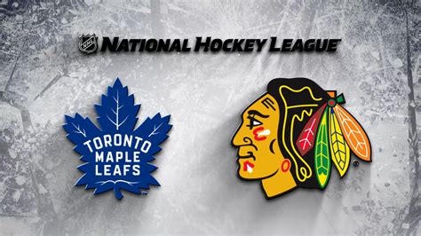 Chicago Blackhawks vs. Toronto Maple Leafs