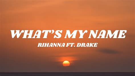 Rihanna feat. Drake - What's My Name (Lyrics) - YouTube