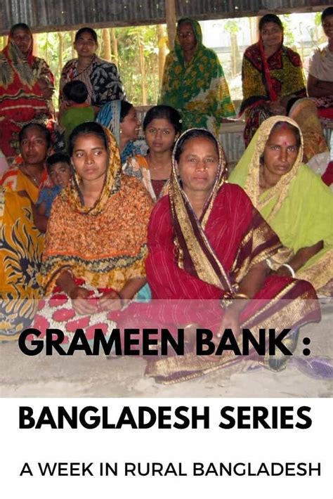 Grameen Bank Bangladesh Series: A week in rural Bangladesh