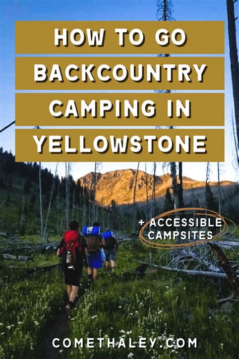 How to Go Backcountry Camping in Yellowstone + Accessible Campsites - Comet Haley