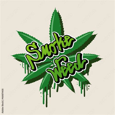 Smoke weed text and weed leaf in Graffiti style vector illustration ...