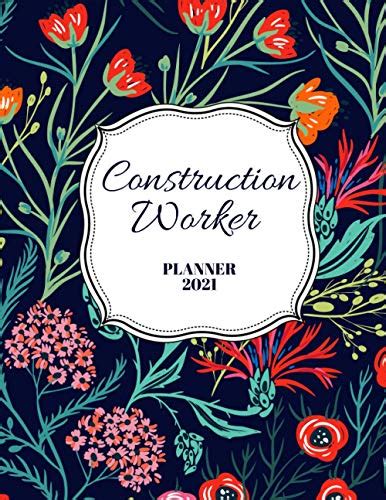 Construction Worker Planner 2021: Planner for Construction Worker . Calendar & important dates ...