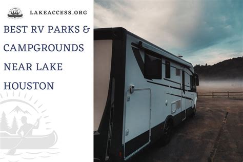 11 Best RV Parks & Campgrounds Near Lake Houston, TX - Lake Access