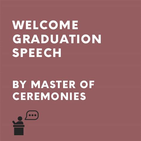 Welcome Graduation Speech by Master of Ceremonies – iSpeeches.com