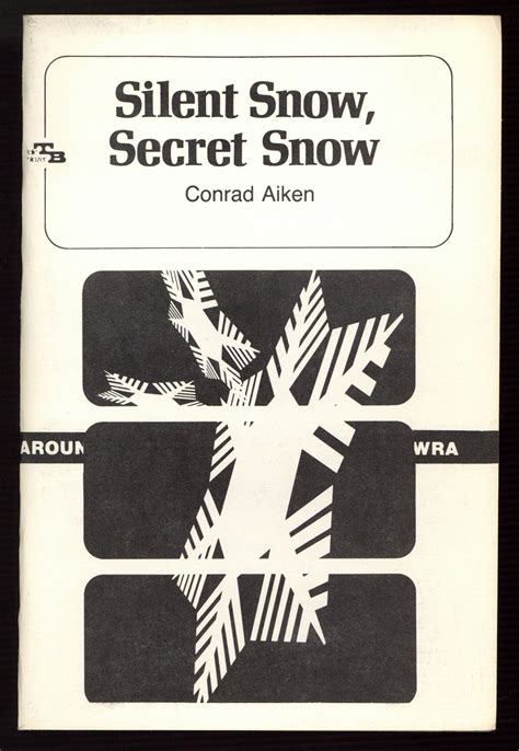 Silent Snow, Secret Snow by AIKEN, Conrad: Near Fine Softcover (1982 ...