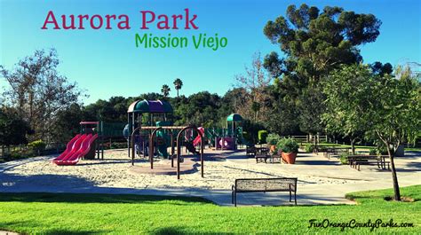 Aurora Park in Mission Viejo - Fun Orange County Parks