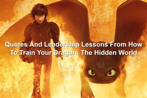 Quotes And Leadership Lessons From How To Train Your Dragon: The Hidden