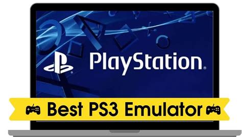 10 Best PS3 Emulator For Windows And Android - AzukiSystems