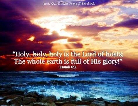 Holy, holy, holy is the Lord of hosts. (With images) | Lord of hosts ...