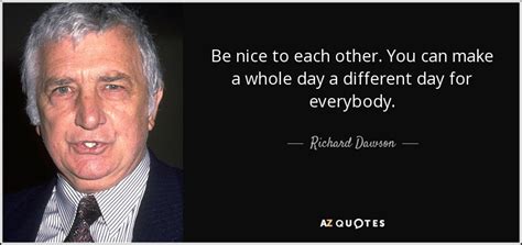 TOP 17 QUOTES BY RICHARD DAWSON | A-Z Quotes