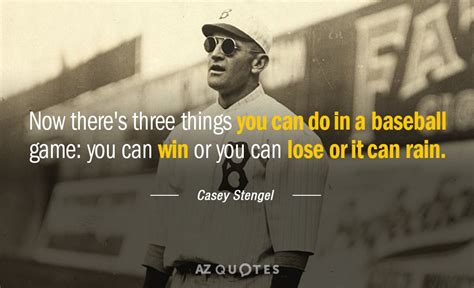 TOP 25 QUOTES BY CASEY STENGEL (of 136) | A-Z Quotes