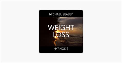 Michael Sealey Hypnosis For Weight Loss - WeightLossLook