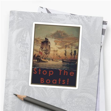 "STOP THE BOATS!" Stickers by grubbanax | Redbubble