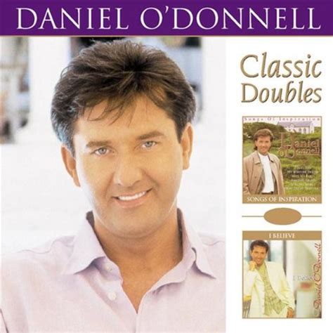 Daniel O'Donnell - Songs of Inspiration/I Believe - Amazon.com Music