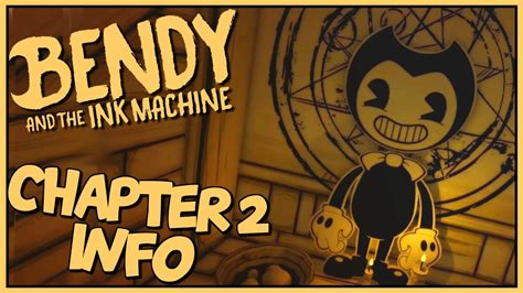 BENDY AND THE INK MACHINE: CHAPTER 2 - RELEASE DATE & THEORY - Bendy and the Ink Machine ...