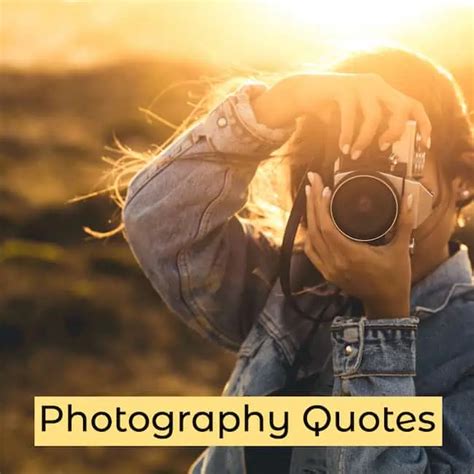 117 Best Photography Quotes that are Picture Perfect