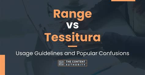 Range vs Tessitura: Usage Guidelines and Popular Confusions