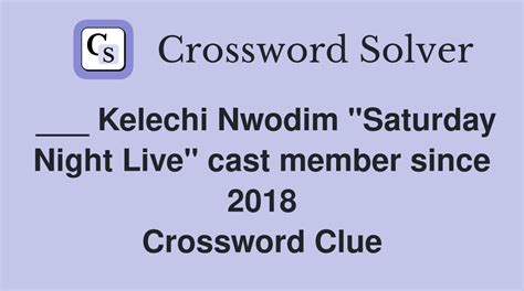 Kelechi Nwodim "Saturday Night Live" cast member since 2018 - Crossword ...