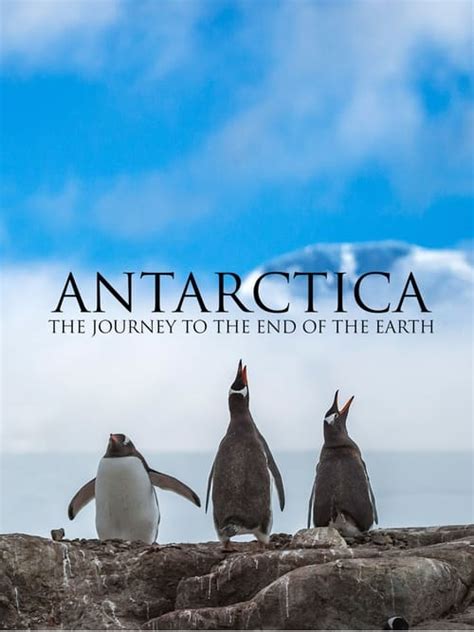 Antarctica: The Journey to the End of the Earth (2016) — The Movie Database (TMDB)