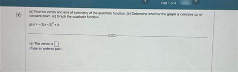 Solved (a) Find the vertex and axis of symmetry of the | Chegg.com