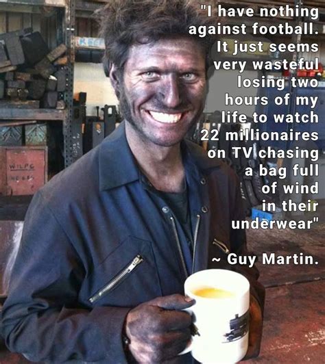 Guy Martin - a delightfully mad mechanical genius, with a delicious way with words! | Guy martin ...