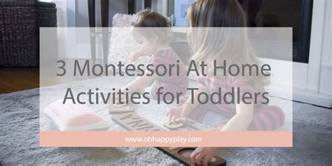 3 Montessori At Home Activities for Toddlers: Montessori Ideas