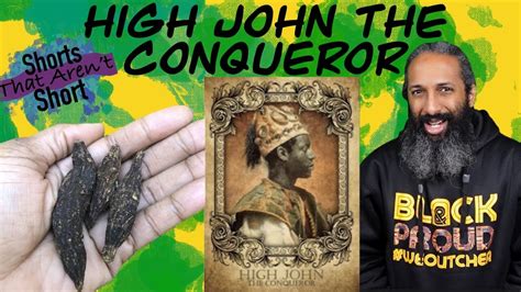 What Y'all Know About High John The Conqueror? // Who Is High John the ...