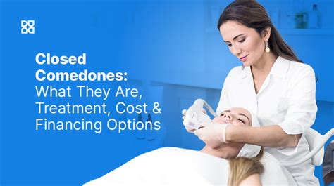 Closed Comedones: What They Are, Treatment, Cost & Financing Options