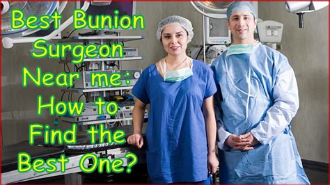 Best Bunion Surgeon Near me: How to Find the Best One?