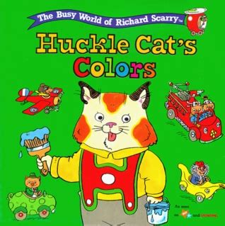 Huckle Cat's Colors by Richard Scarry