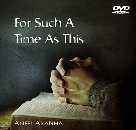 Aneel Aranha :: Missionary Journal: For Such A Time As This