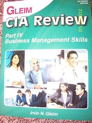 Gleim CIA Review, Part IV Business Management Skills by Irvin N. Gleim | Goodreads