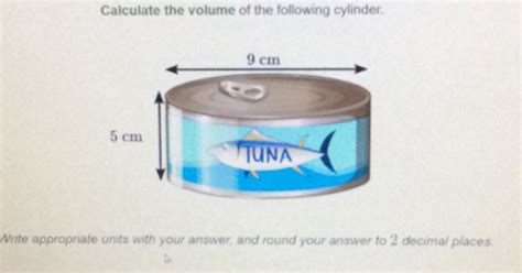 Solved: Calculate the volume of the following cylinder. Write ...