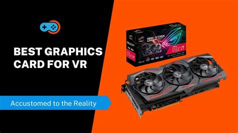 4 Best Graphics Card for VR in 2024 - [Updated Guide]