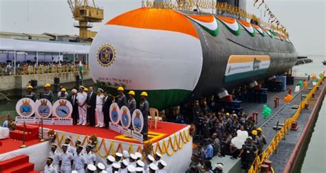 India Launches its Sixth and Final Scorpene Submarine - Naval News