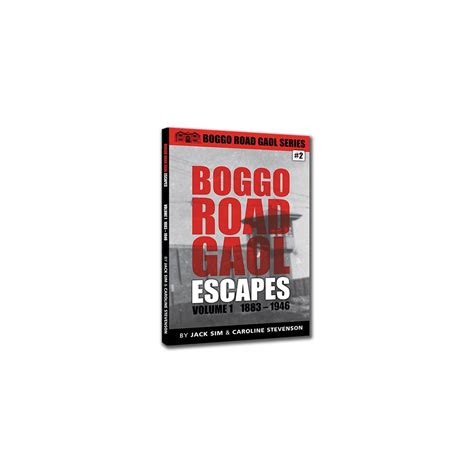 Book - Boggo Road Gaol Escapes (Volume 1) - Only Available With Tour - Only Available For Pickup ...