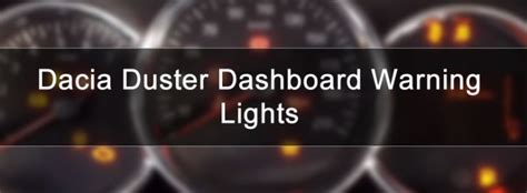 Dacia Duster Warning Lights Guide and Meanings