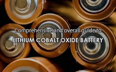 Comprehensive and overall guide to lithium cobalt oxide battery-Tycorun ...