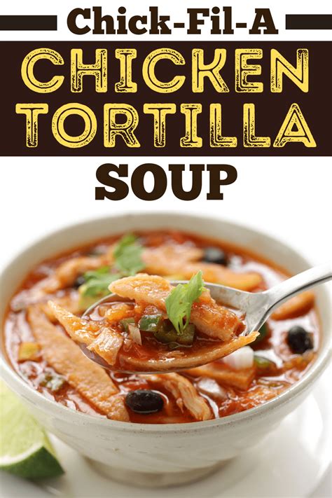 Chick-fil-A Chicken Tortilla Soup - Insanely Good