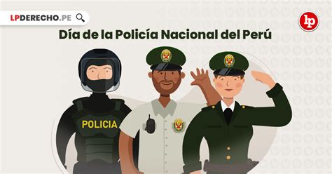 Día de la Policía Nacional del Perú: ¿por qué se celebra el 6 de ...