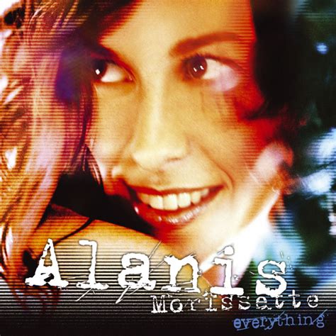 Alanis Morissette – Everything Lyrics | Genius Lyrics