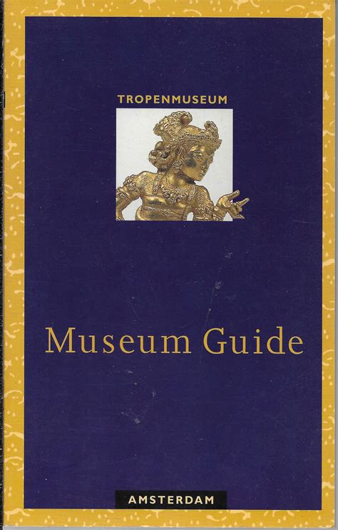 Museum Guide: Tropenmuseum by Tropenmuseum | Goodreads