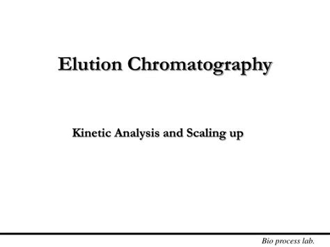 PPT - Elution Chromatography PowerPoint Presentation, free download ...