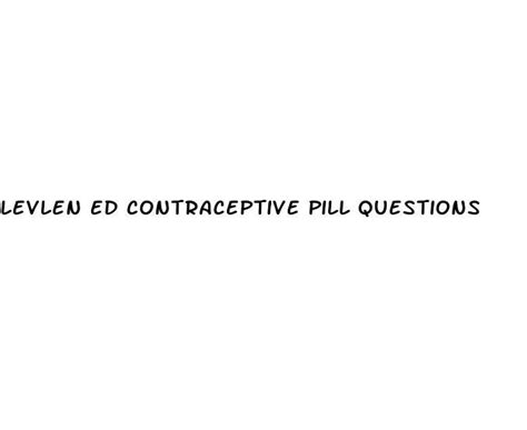 Levlen Ed Contraceptive Pill Questions - Diocese of Brooklyn